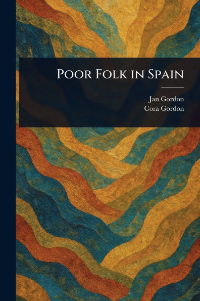 Poor Folk in Spain - (Paperback or Softback)
