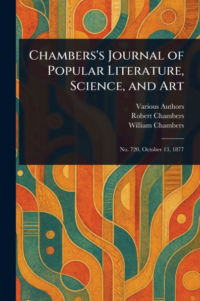 Chambers's Journal of Popular Literature, Science, and Art - 9781023189200