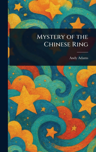 Mystery of the Chinese Ring - (Hardback or Cased Book)