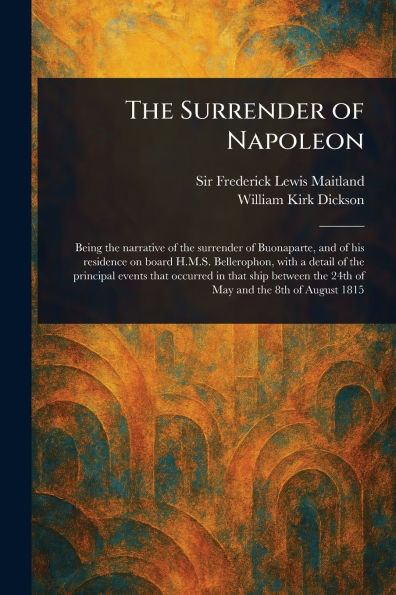 The Surrender of Napoleon - (Paperback or Softback)