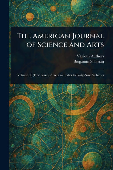 The American Journal of Science and Arts - (Paperback or Softback)