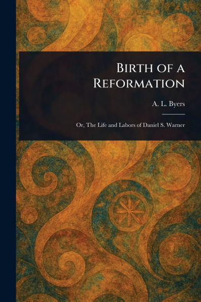 Birth of a Reformation - (Paperback or Softback)