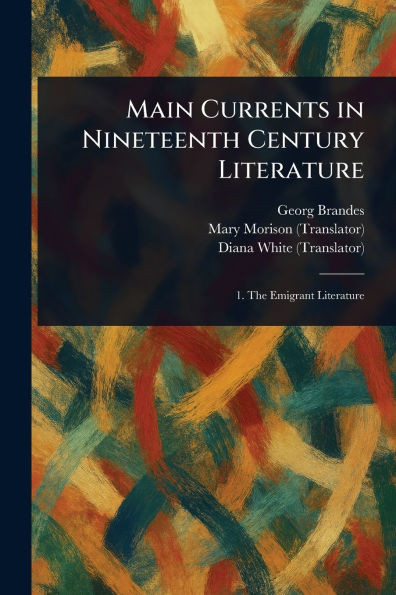 Main Currents in Nineteenth Century Literature - 9781023320146