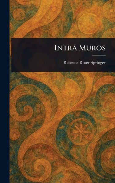 Intra Muros - (Hardback or Cased Book)