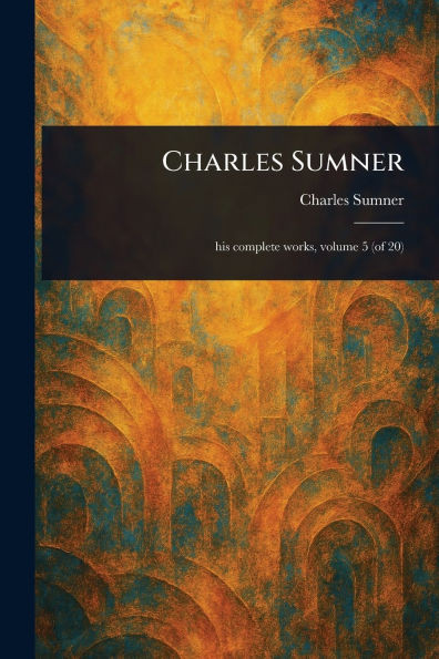 Charles Sumner - 9781023338363