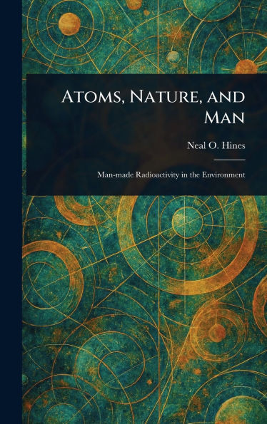 Atoms, Nature, and Man - (Hardback or Cased Book)