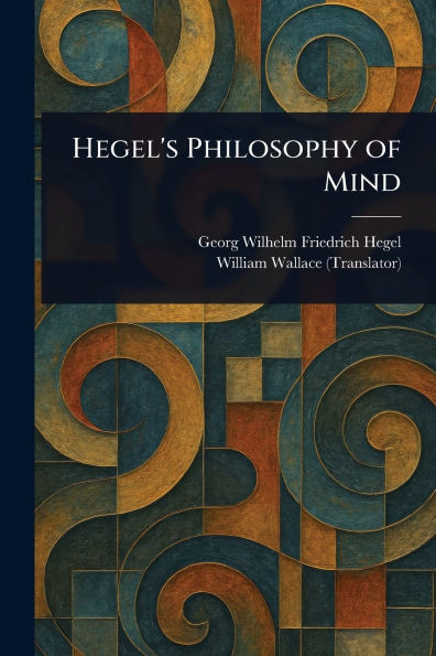 Hegel's Philosophy of Mind - (Paperback or Softback)