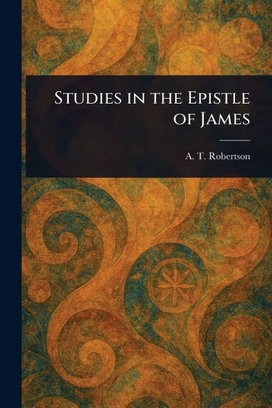 Studies in the Epistle of James - (Paperback or Softback)
