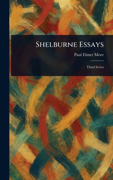 Shelburne Essays - (Hardback or Cased Book)