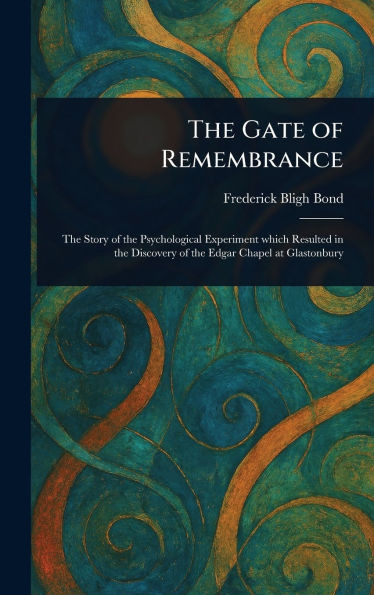 The Gate of Remembrance - (Hardback or Cased Book)