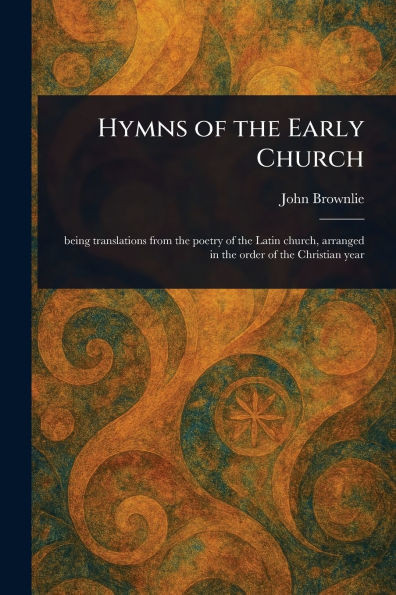 Hymns of the Early Church - (Paperback or Softback)