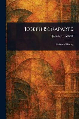 Joseph Bonaparte - (Paperback or Softback)