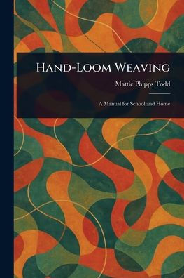 Hand-Loom Weaving - (Paperback or Softback)