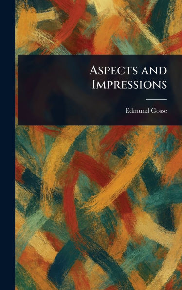 Aspects and Impressions - (Hardback or Cased Book)