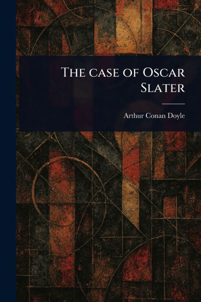 The Case of Oscar Slater - 9781023427500