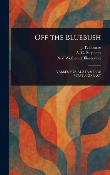 Off the Bluebush - (Hardback or Cased Book)