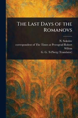 The Last Days of the Romanovs - (Paperback or Softback)