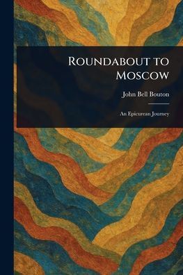 Roundabout to Moscow - (Paperback or Softback)