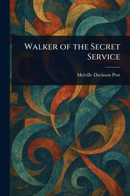 Walker of the Secret Service - 9781023528122