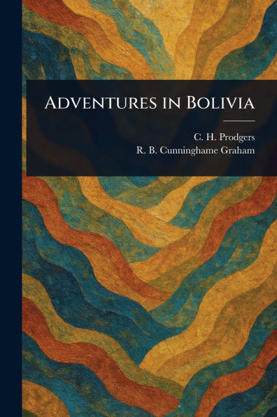 Adventures in Bolivia - (Paperback or Softback)