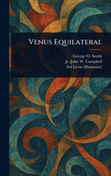 Venus Equilateral - (Hardback or Cased Book)