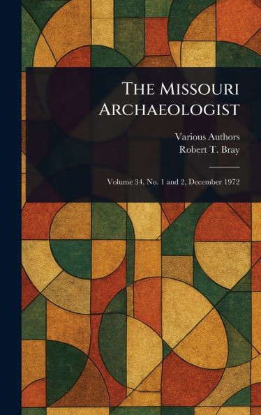 The Missouri Archaeologist - (Hardback or Cased Book)