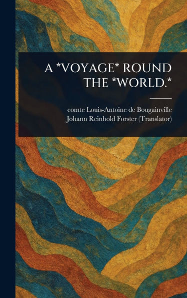 A *Voyage* Round the *World.* - (Hardback or Cased Book)