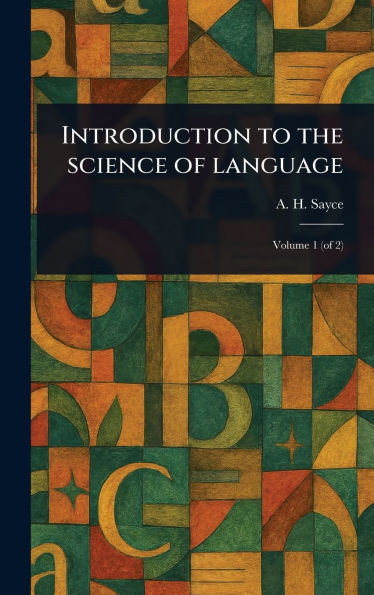 Introduction to the Science of Language - (Hardback or Cased Book)
