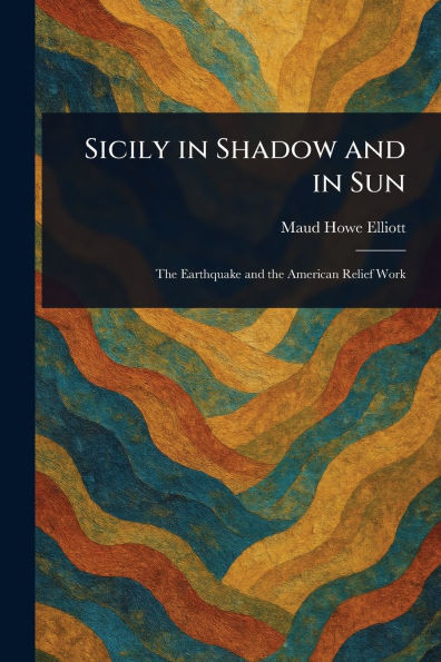 Sicily in Shadow and in Sun - (Paperback or Softback)