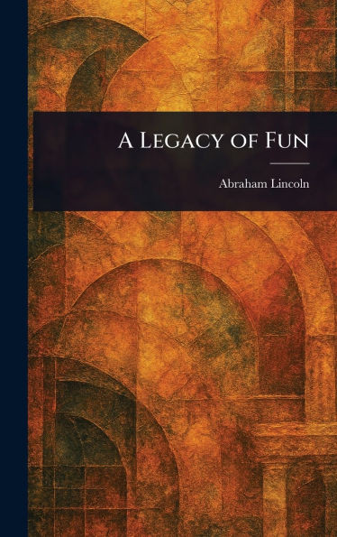 A Legacy of Fun - (Hardback or Cased Book)