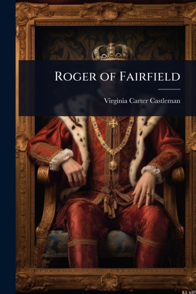 Roger of Fairfield - (Paperback or Softback)