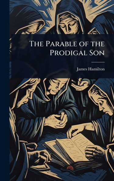 The Parable of the Prodigal Son - (Hardback or Cased Book)