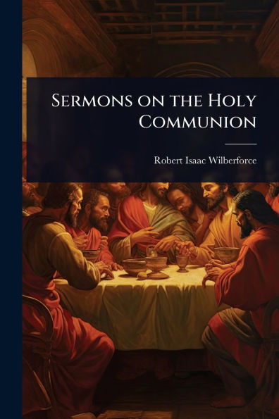 Sermons on the Holy Communion - (Paperback or Softback)