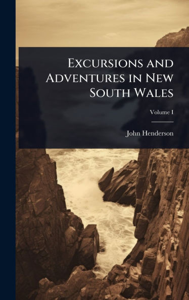 Excursions and Adventures in New South Wales
