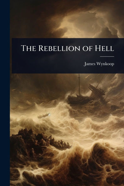 The Rebellion of Hell - (Paperback or Softback)