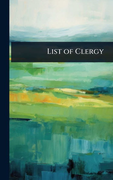 List of Clergy - (Hardback or Cased Book)
