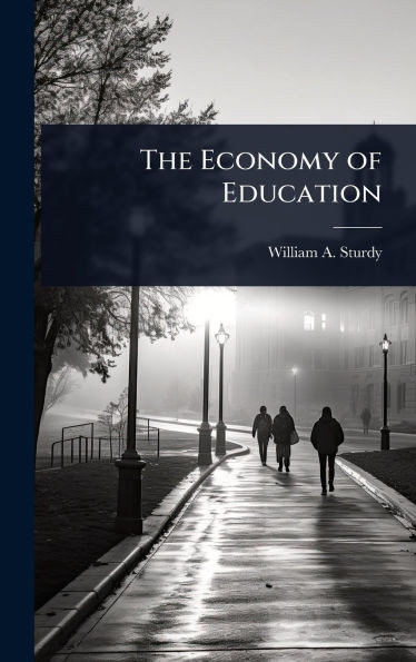 The Economy of Education - (Hardback or Cased Book)