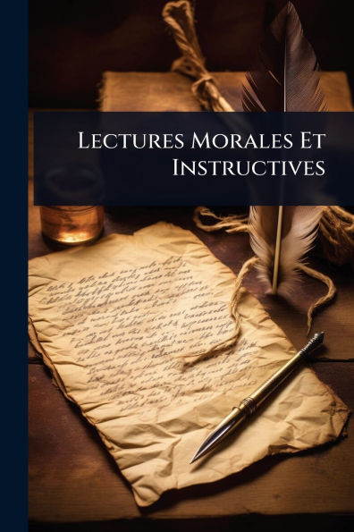 Lectures Morales Et Instructives - (Paperback or Softback)