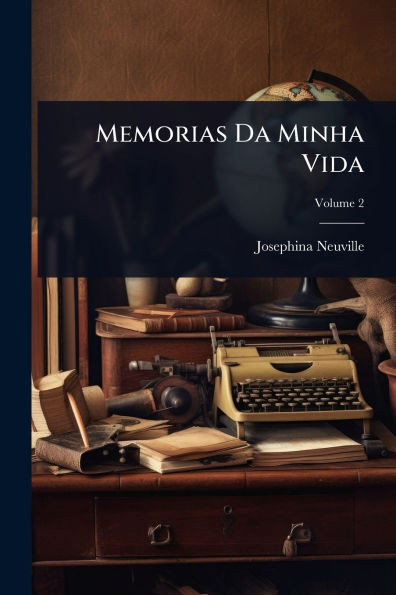 Memorias Da Minha Vida - (Paperback or Softback)