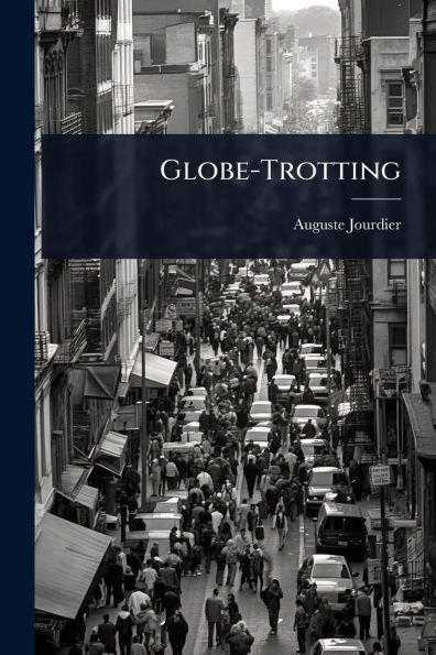 Globe-Trotting - (Paperback or Softback)