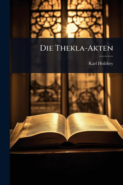 Die Thekla-Akten - 9781023684996