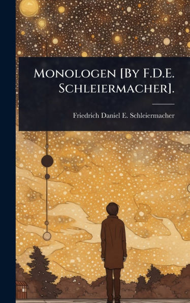 Monologen [By F.D.E. Schleiermacher]. - (Hardback or Cased Book)
