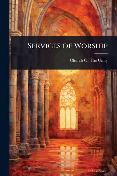 Services of Worship - (Paperback or Softback)
