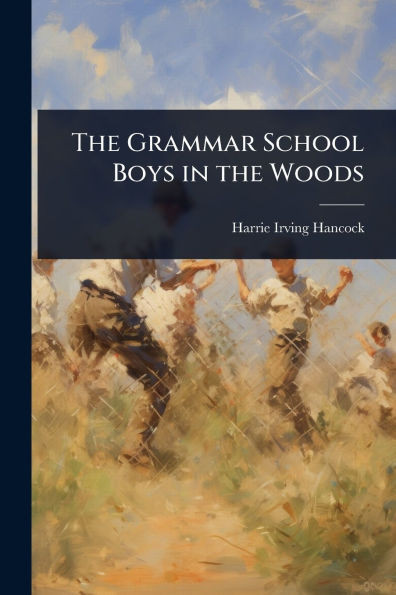 The Grammar School Boys in the Woods - (Paperback or Softback)