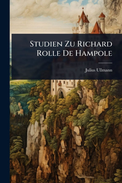 Studien Zu Richard Rolle De Hampole - (Paperback or Softback)