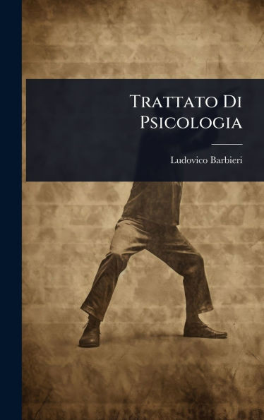Trattato Di Psicologia - (Hardback or Cased Book)