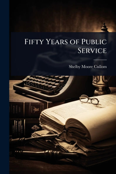 Fifty Years of Public Service - (Paperback or Softback)
