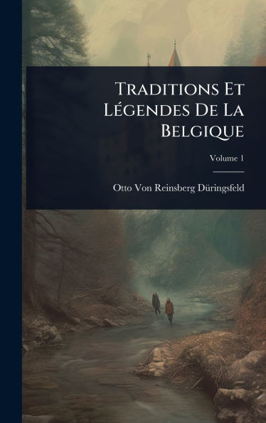 Traditions Et LÃ(c)gendes De La Belgique - (Hardback or Cased Book)