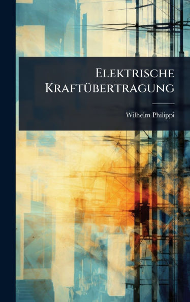 Elektrische KraftÃ1/4bertragung - (Hardback or Cased Book)