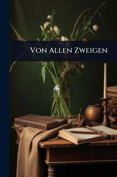 Von Allen Zweigen - (Paperback or Softback)